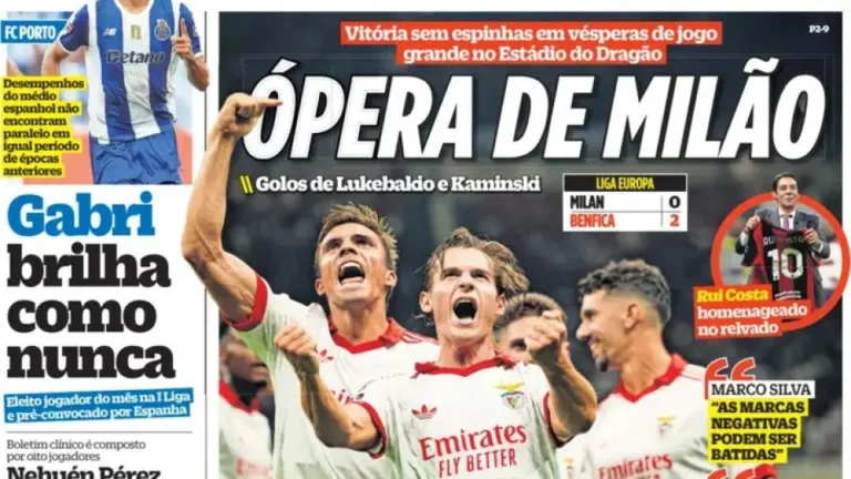 Por cá: Benfica “de luxo” dá “ópera em Milão”